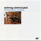 Solveig Slettahjell - Domestic Songs