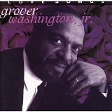 Grover Washington Jr. - Love Songs