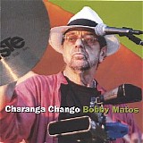 Bobby Matos - Charanga Chango