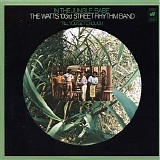 The Watts 103rd Street Rhythm Band - In The Jungle, Babe