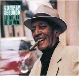 Compay Segundo - Lo Mejor De La Vida