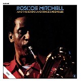 Roscoe Mitchell - Roscoe Mitchell And The Sound And Space Ensembles