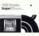 Skalpel - 1958 Breaks