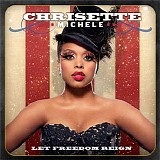 Chrisette Michele - Let Freedom Reign