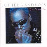 Luther Vandross - Your Secret Love