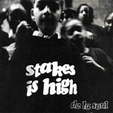 De La Soul - Stakes Is High