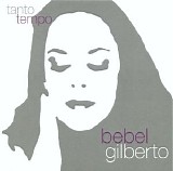 Bebel Gilberto - Tanto Tempo