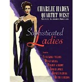 Charlie Haden Quartet West - Sophisticated Ladies