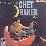 Chet Baker - It Could Happen To You