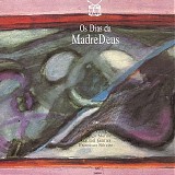 Madredeus - Os Dias Da Madredeus