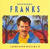 Michael Franks - Indispensable