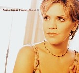 Alison Krauss - Forget About It