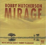 Bobby Hutcherson - Mirage