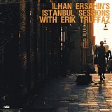 Ilhan Ersahin - Istanbul Sessions