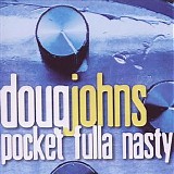 Doug Johns - Pocket Fulla Nasty