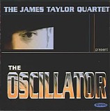 The James Taylor Quartet - The Oscillator
