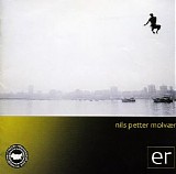 Nils Petter Molvaer - ER