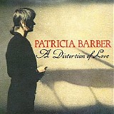 Patricia Barber - A Distortion Of Love