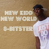 8-Bitster - New Kidd - New World