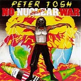 Peter Tosh - No Nuclear War