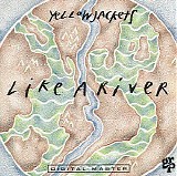 Yellowjackets - Like A River