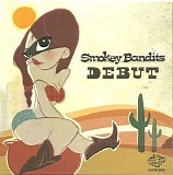 The Smokey Bandits - Debut