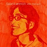 Sean Lennon - Into the sun