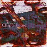 Chapterhouse - The Best Of Chapterhouse