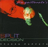 Jim Gailloreto - Split Decision - Shadow Puppets