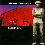 Milton Nascimento - Sentinela
