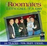 Roomates. The ( 2 ) - Let's Call It A Day