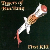 Tygers Of Pan Tang - First Kill