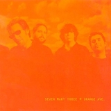 Seven Mary Three - Orange Ave.