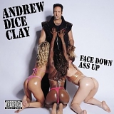 Comedy - Andrew Dice Clay - Face Down Ass Up