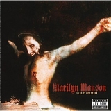 Marilyn Manson - Holy Wood (In The Shadow Of The Valley Of Death)