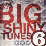 Various Artists - Big Shiny Tunes 6