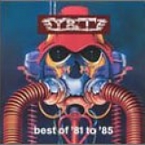 Y&T - Best Of '81 to '85