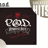 P.O.D. - Greatest Hits: The Atlantic Years