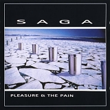 Saga - Pleasure And Pain