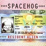 Spacehog - Resident Alien