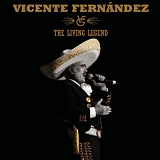 Vicente FernÃ¡ndez - The Living Legend