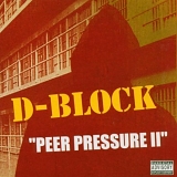 D-Block - Peer Pressure II