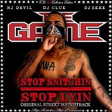 The Game - Stop Snitchin', Stop Lyin'