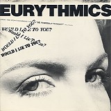 Eurythmics - Would I Lie To You?