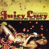 Juicy Lucy - The anthology - Who Do You Love