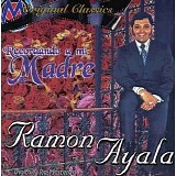 Ramon Ayala - RECORDANDO A MI MADRE