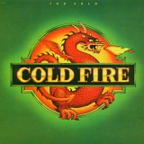 Cold Fire - Too Cold
