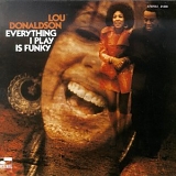 Lou Donaldson - Everything I Play Is Funky