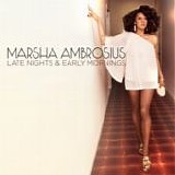 Marsha Ambrosius - Late nights & early mornings