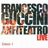 Francesco Guccini - Anfiteatro (live) (Disco 1)